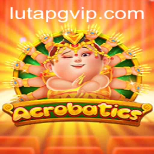 Exploring the Exciting World of Acrobatics Game at Lutapg.com