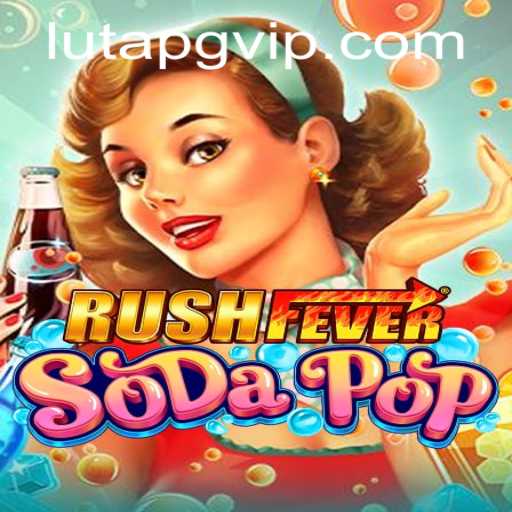 RushFeverSodaPop: Dive into the Excitement of this Thrilling New Game